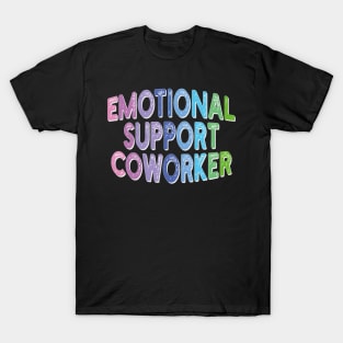 emotional support coworker T-Shirt